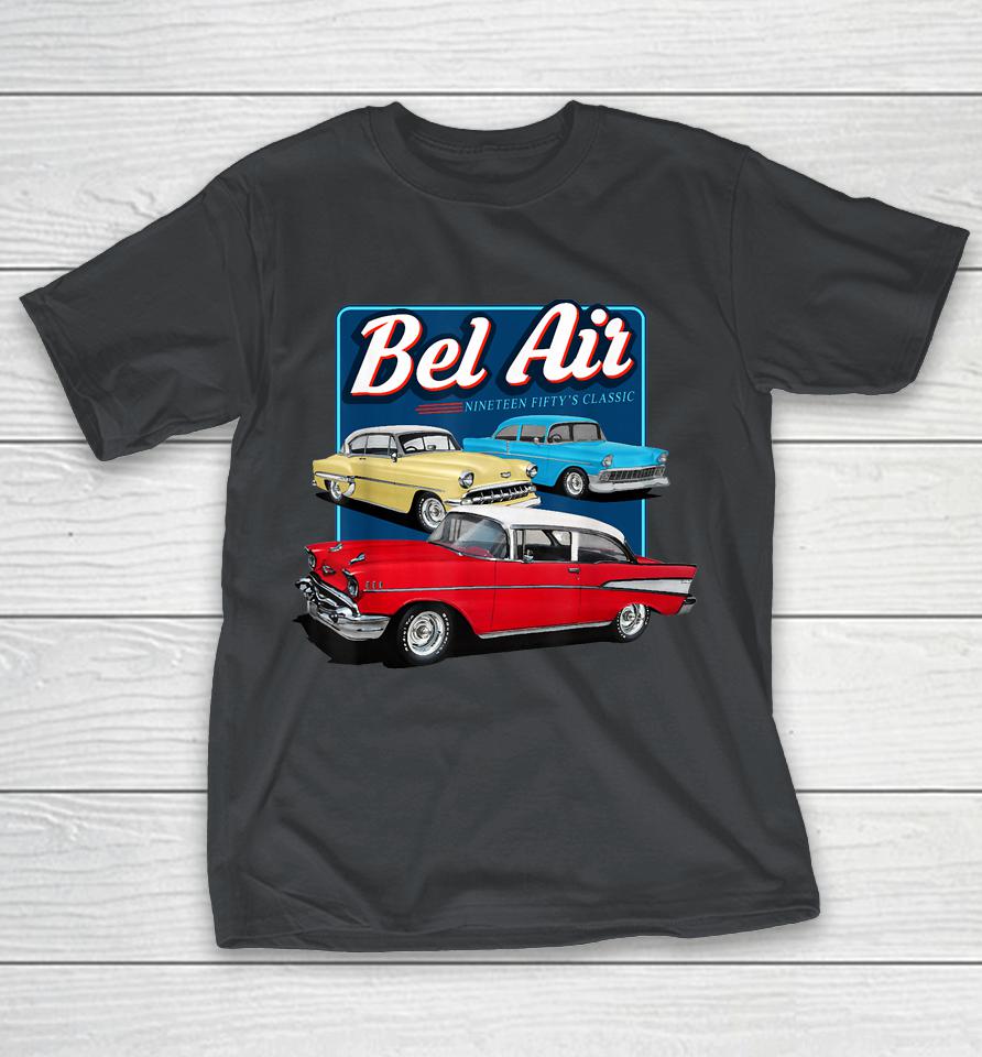55 57 50 90s Chevys Bel Air Muscle Cars Truck Shirts