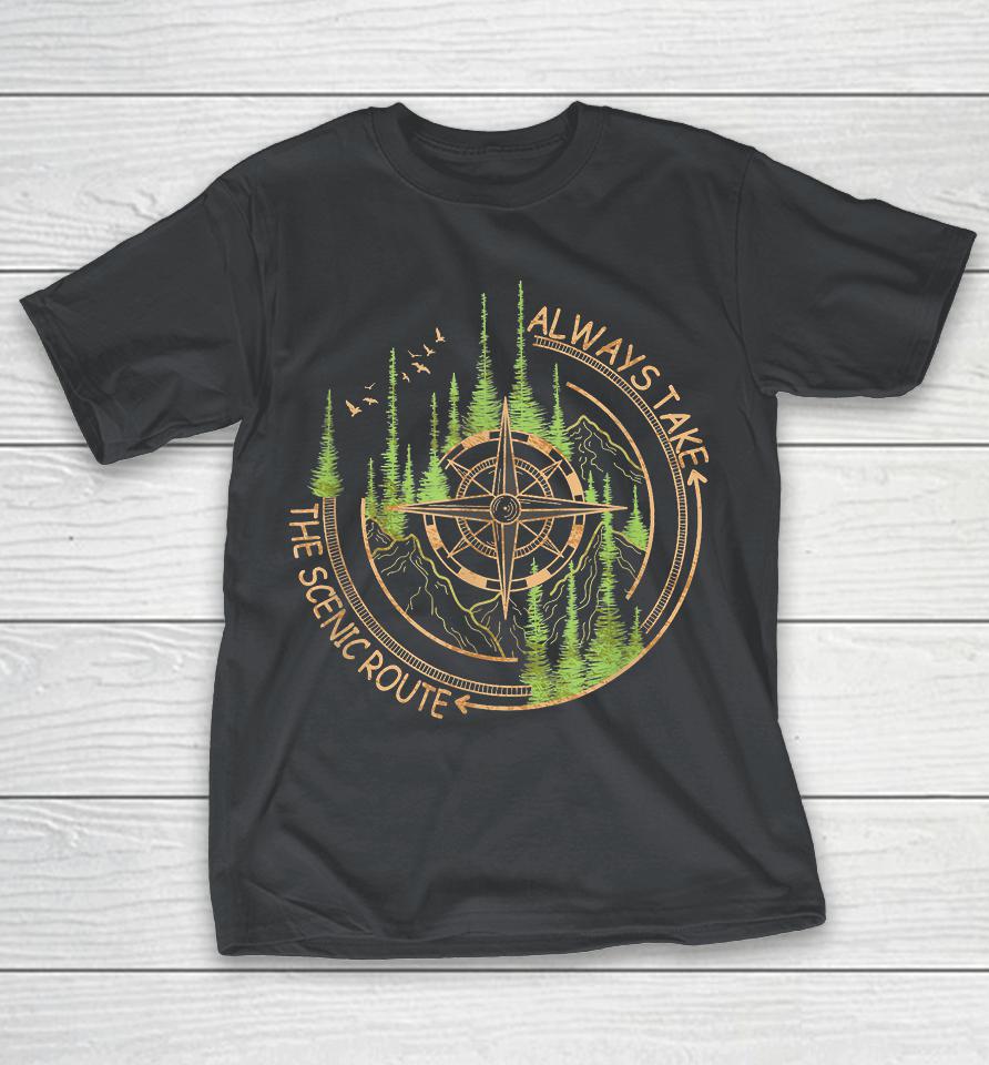Always Take The Scenic Route Camping Travel Adventure Shirts