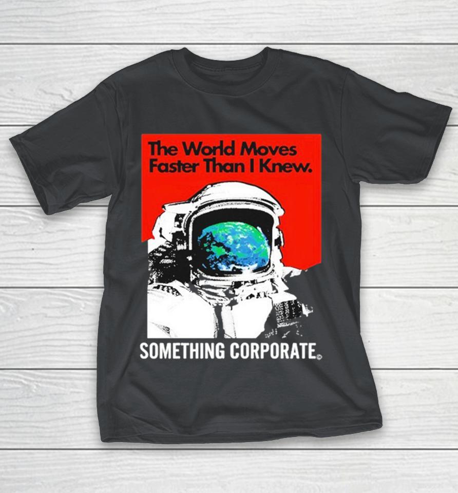 Andrew Mcmahon The World Moves Faster Than I Knew Something Corporate Astronaut Shirts