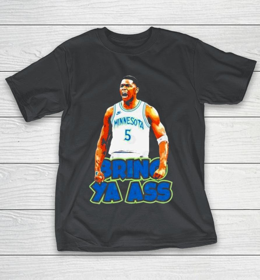 Anthony Edwards Bring Ya Ass Minnesota 2024 Shirts