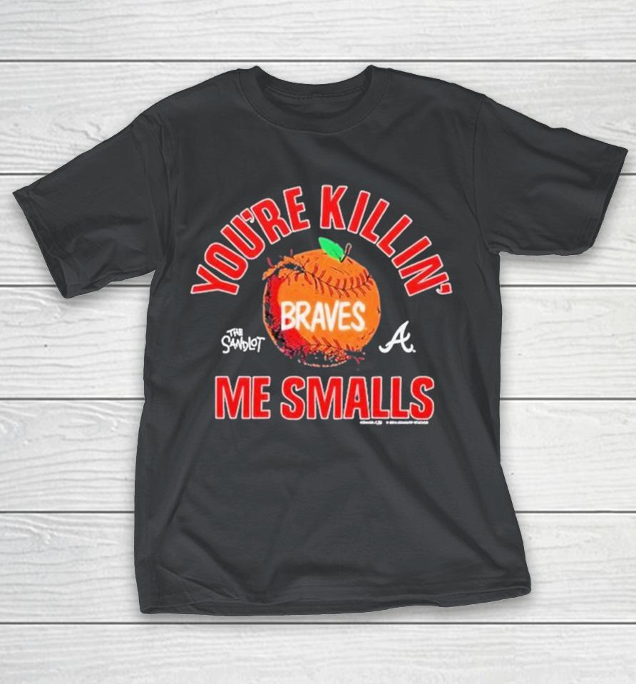 Atlanta Braves The Sandlot You’re Killin’ Me Smalls Shirts