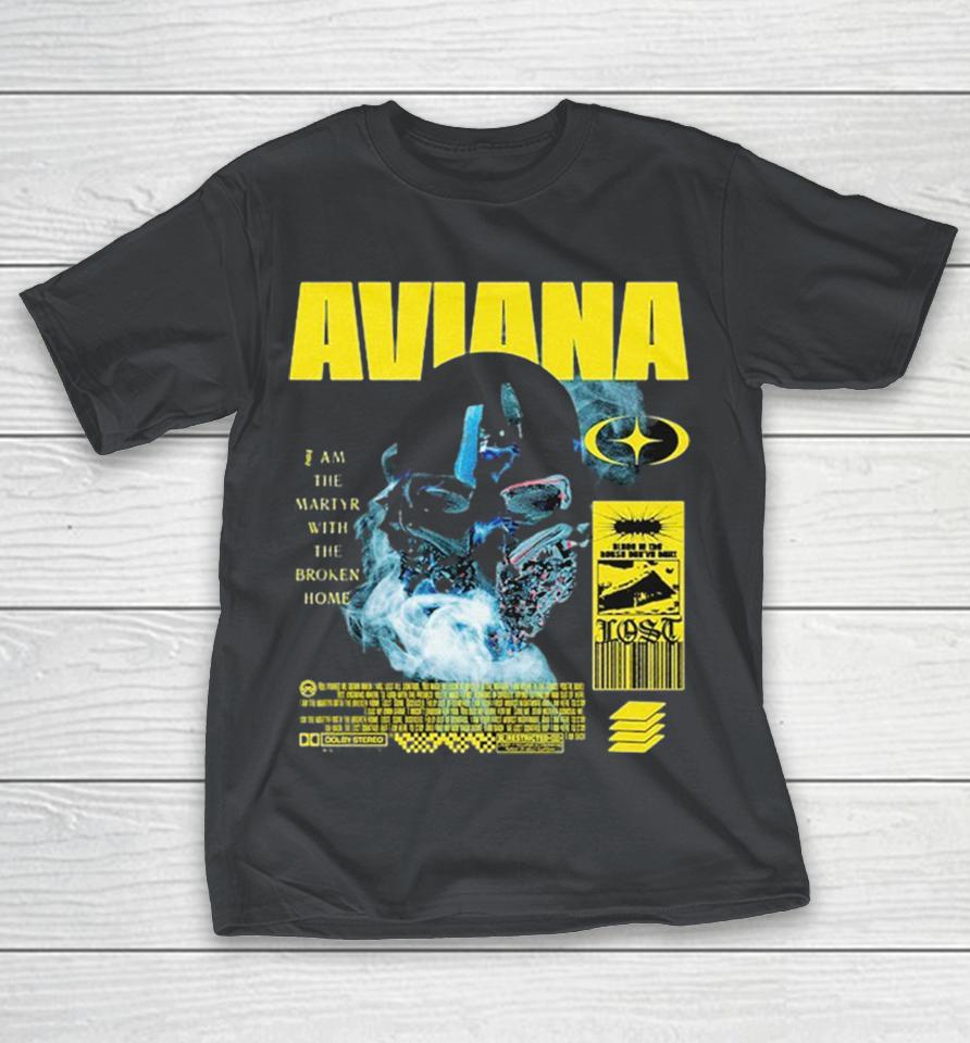Aviana I Am The Martyr With The Broken Home Shirts