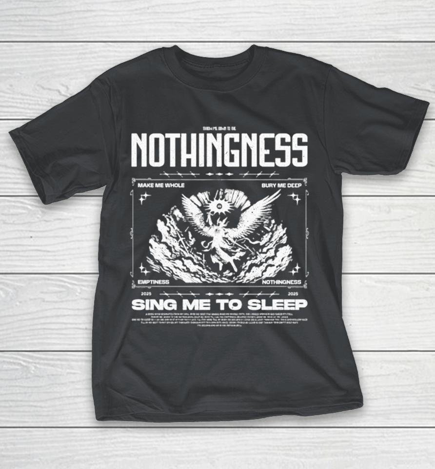 Aviana Nothingness Sing Me To Sleep Make Me Whole Bury Me Deep Emptiness Nothingness Shirts