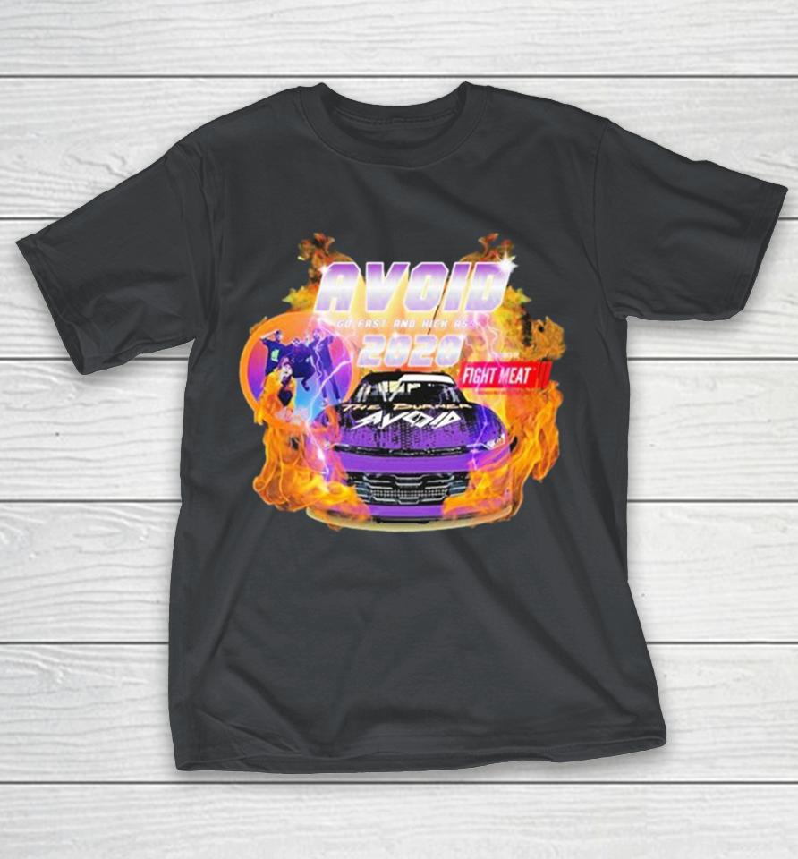 Avoid Go Fast And Kicks Ass Fight Meat Shirts