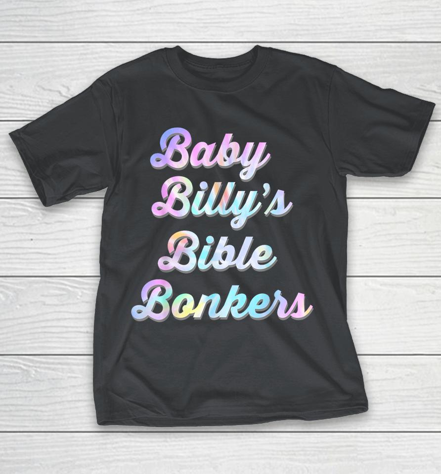 Baby Billy's Bible Bonkers Womens Tie Dye Shirts