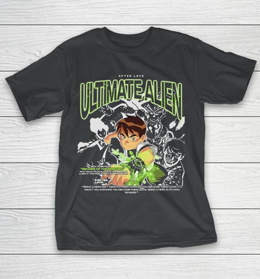 Ben 10 Ultimate Alien Weapon Of The Omnitrix After Love Shirts