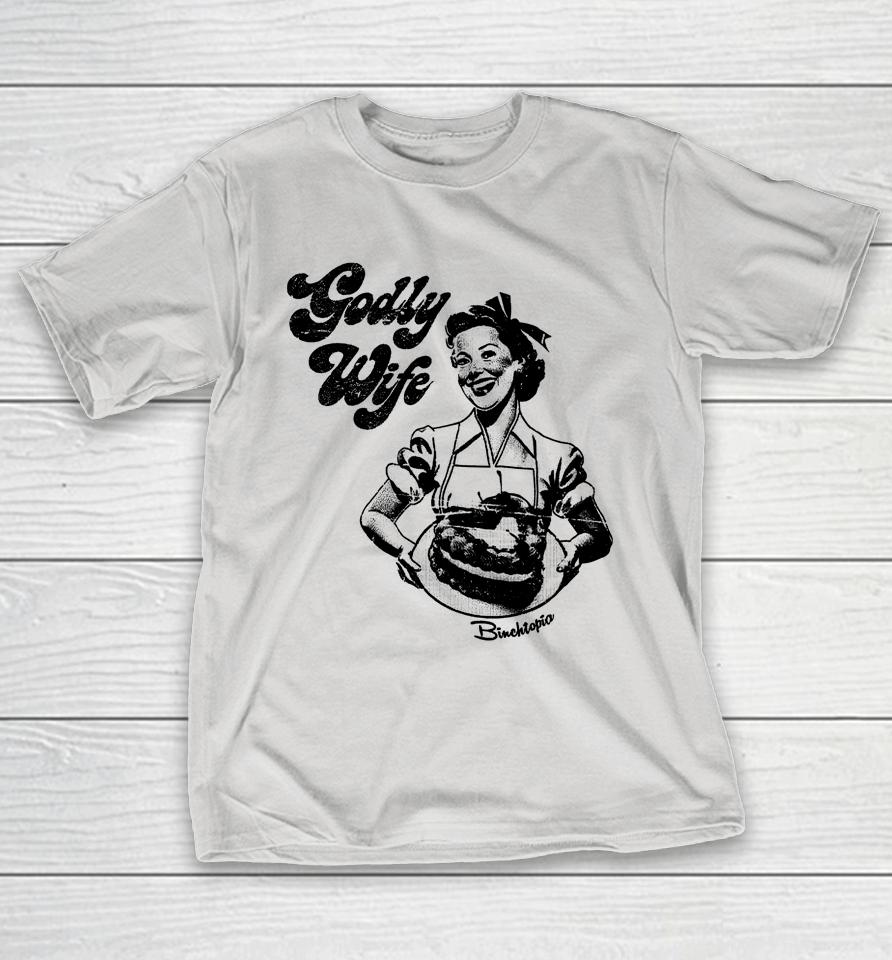 Binchtopia Merch Godly Wife Shirts