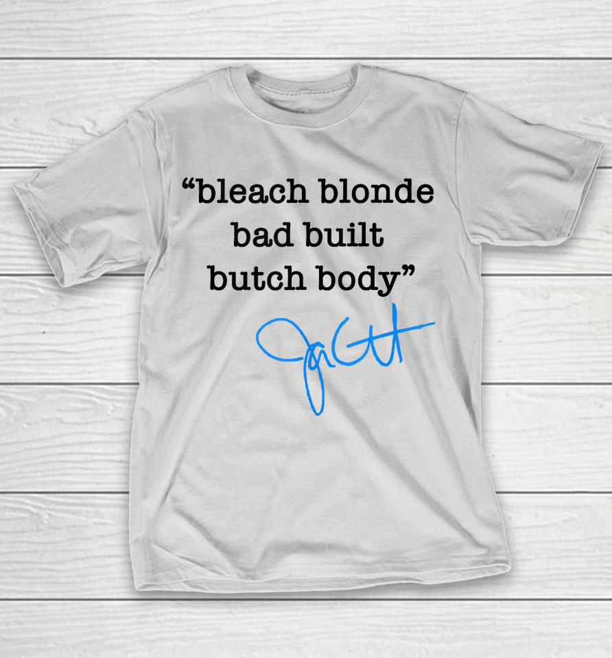 Bleach Blonde Bad Built Butch Body - Jasmine Crockett Shirts