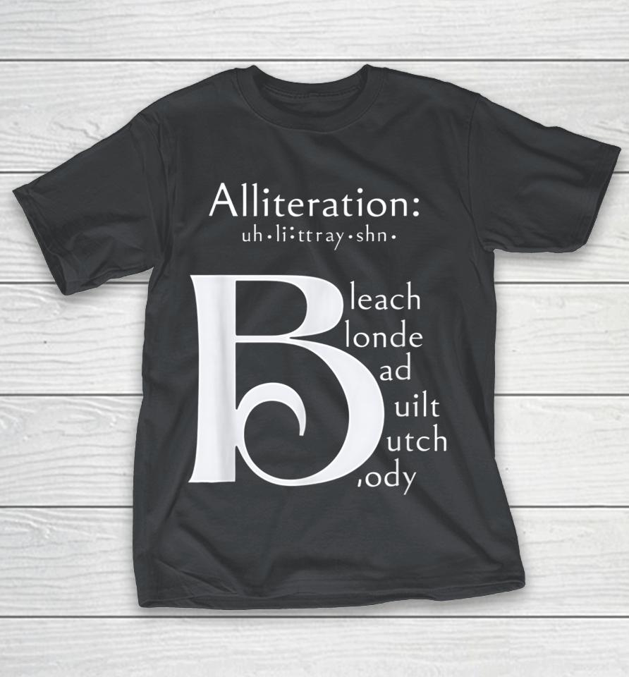 Bleach Blonde Bad Built Butch Body Shirts