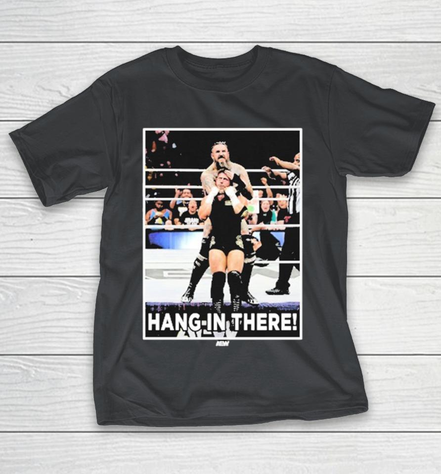 Brody King Hang In There Only Sold For 1 Hour Starting Friday Shirts