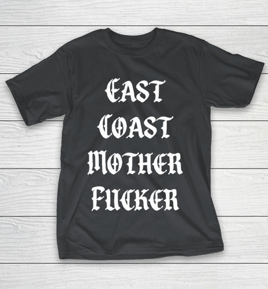 Bumpin Uglies East Coast Mother Fucker Shirts