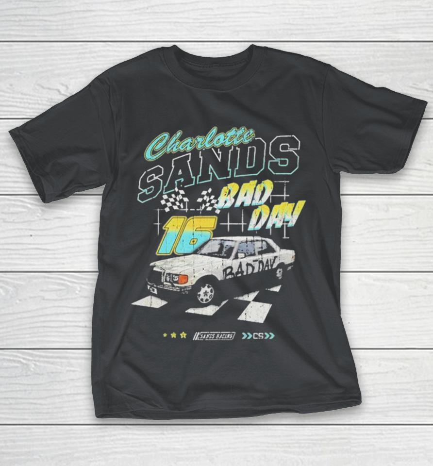 Charlotte Sands Bad Day Sands Racing Shirts