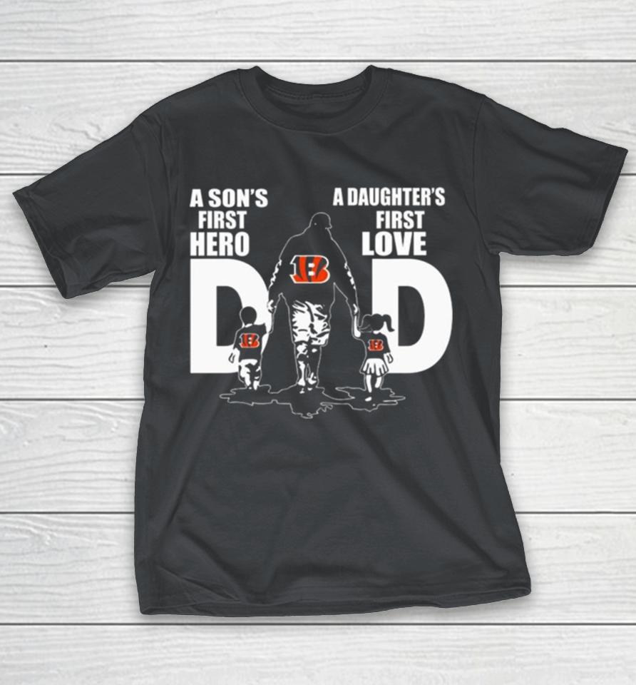 Cincinnati Bengals Dad A Son’s First Hero Daughter’s First Love 2024 Shirts