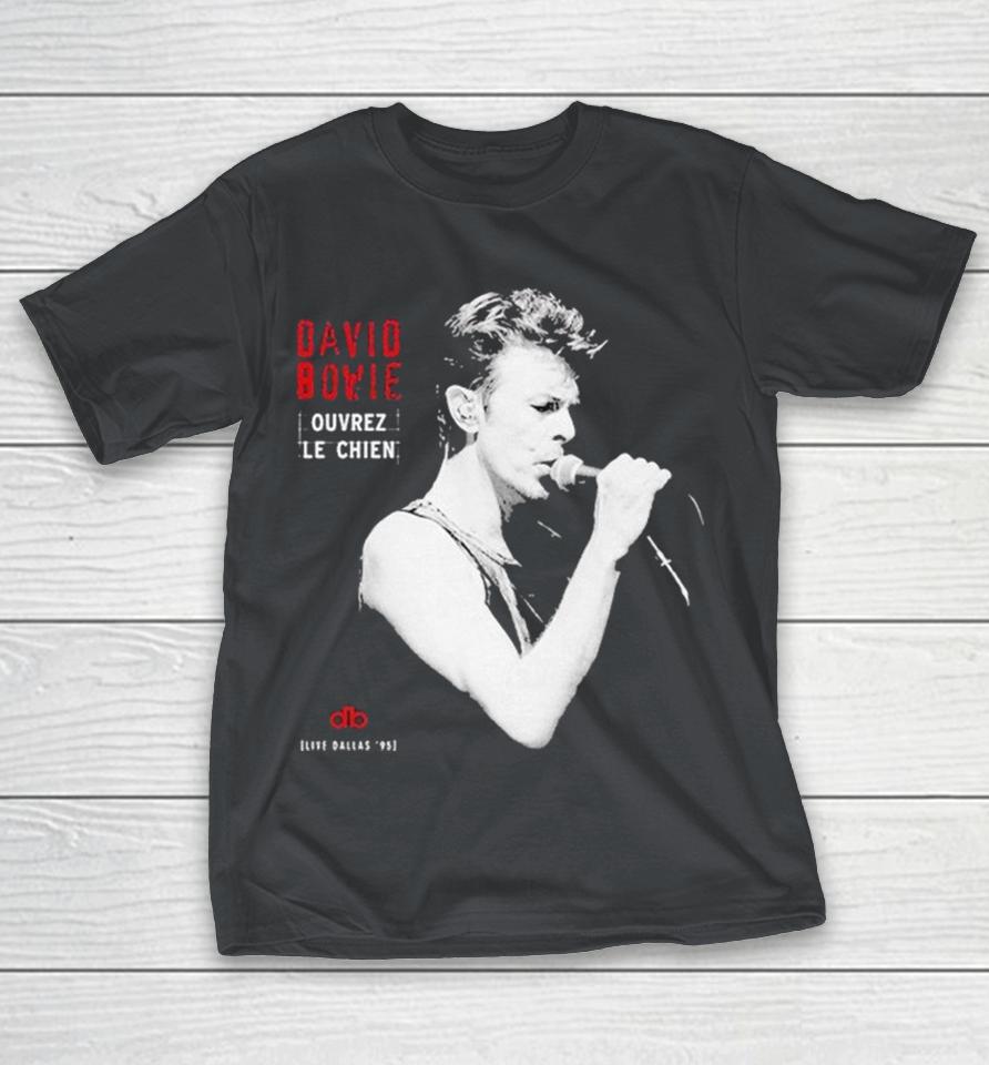 David Bowie Dallas Ouvrez Le Chien Shirts