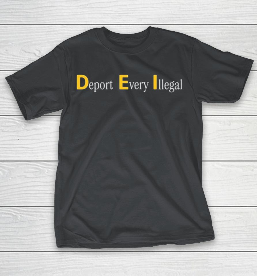 Deport Every Illegal The White House Shirts