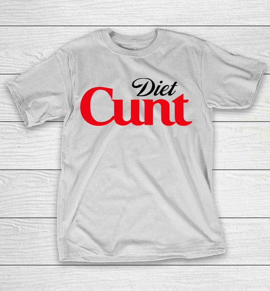 Diet Cunt Funny Diet Coke Shirts