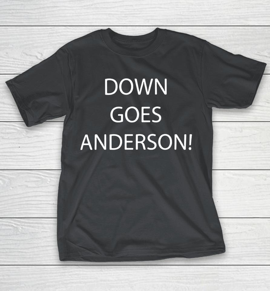 Down Goes Anderson Shirts