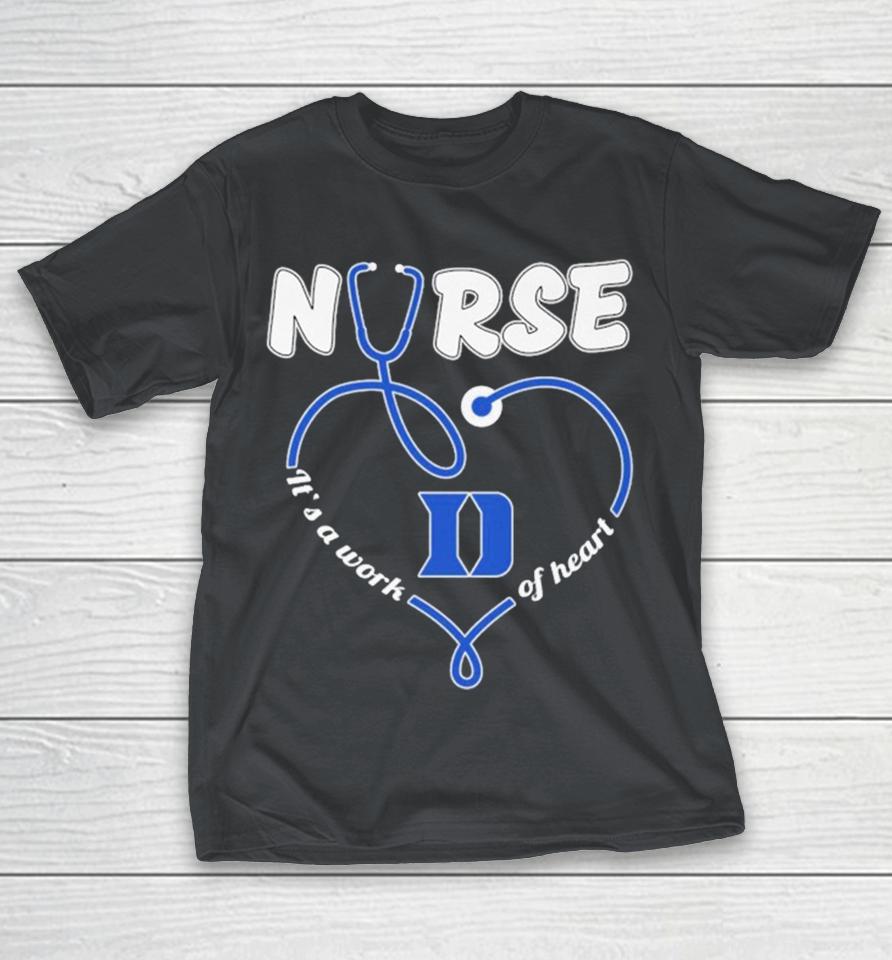 Duke Blue Devils Nurse It’s A Work Of Heart Shirts