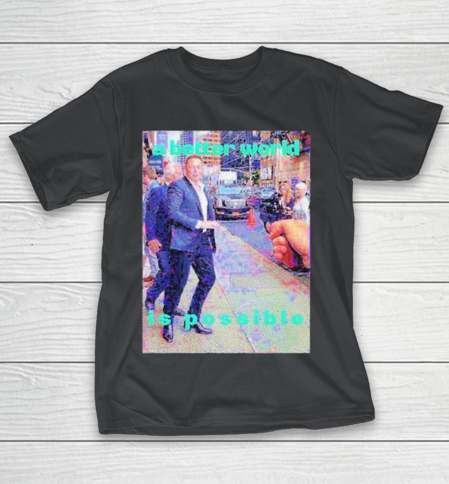 Elon Musk And Robert F. Kennedy Jr. A Better World Is Possible Shirts