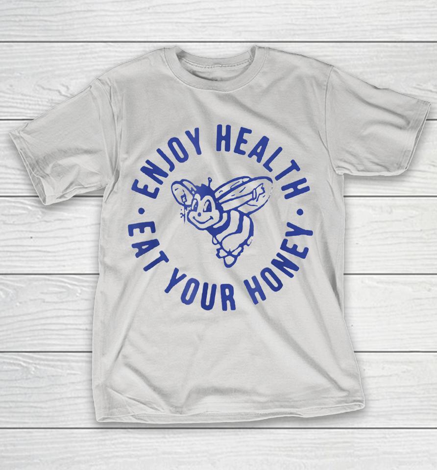Enjoy Health Eat Your Honey Harry Styles Shirts