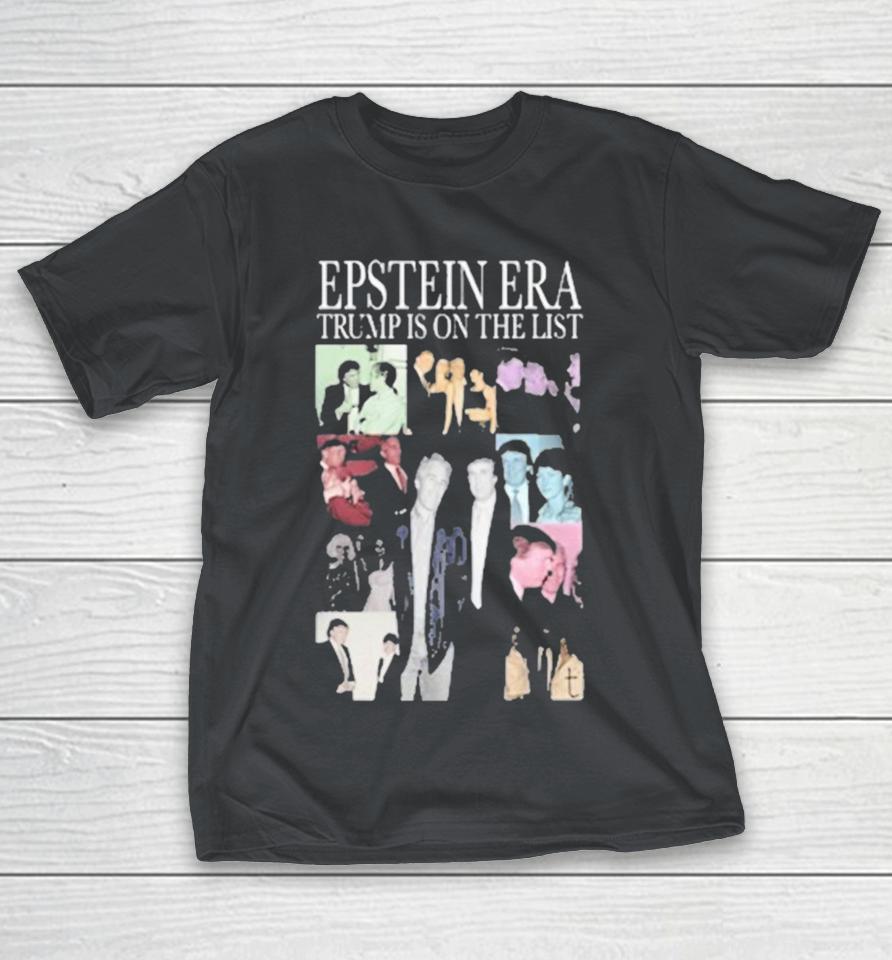 Epstein Eras Tour Trump Is On The List 2025 Shirts
