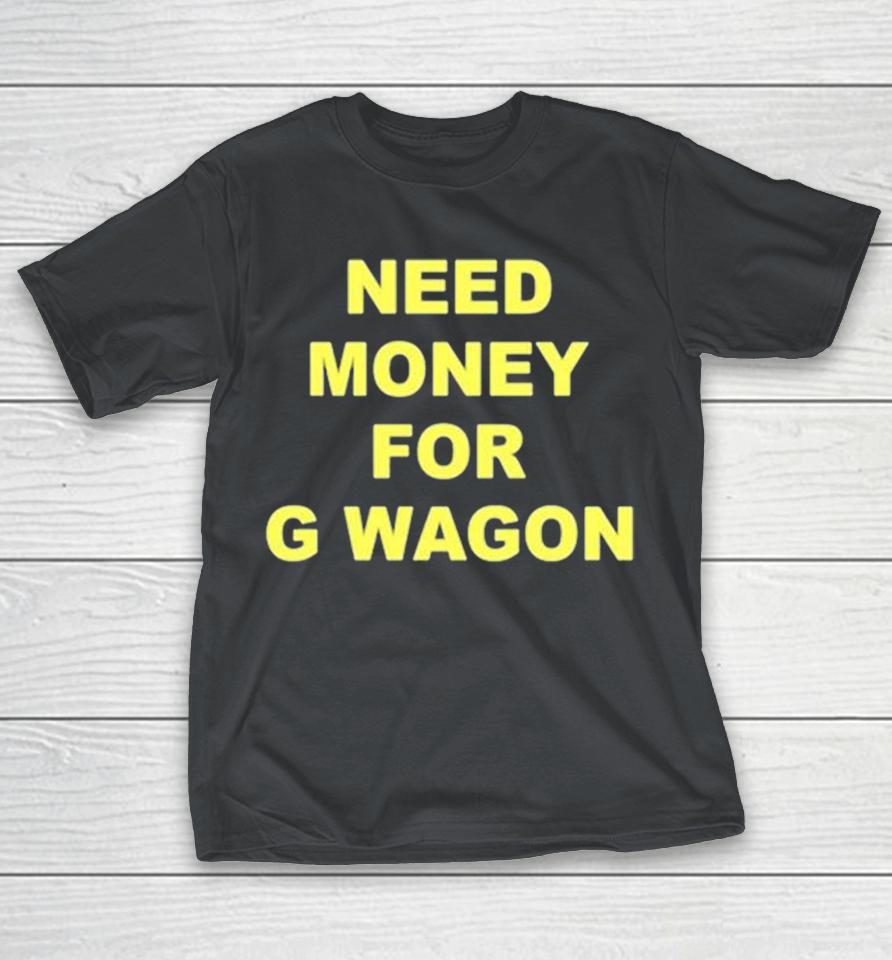 Forest Ripperton Need Money For G Wagon Shirts