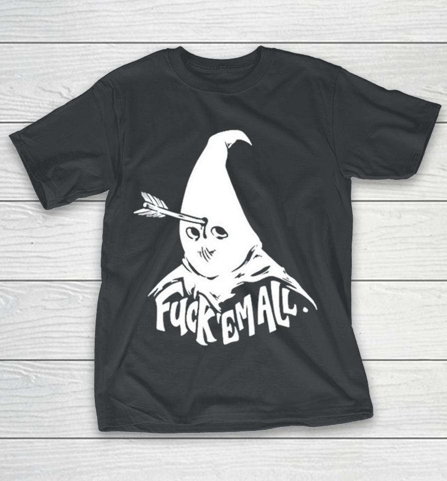 Fuck Em All Mayy Bailey Shirts