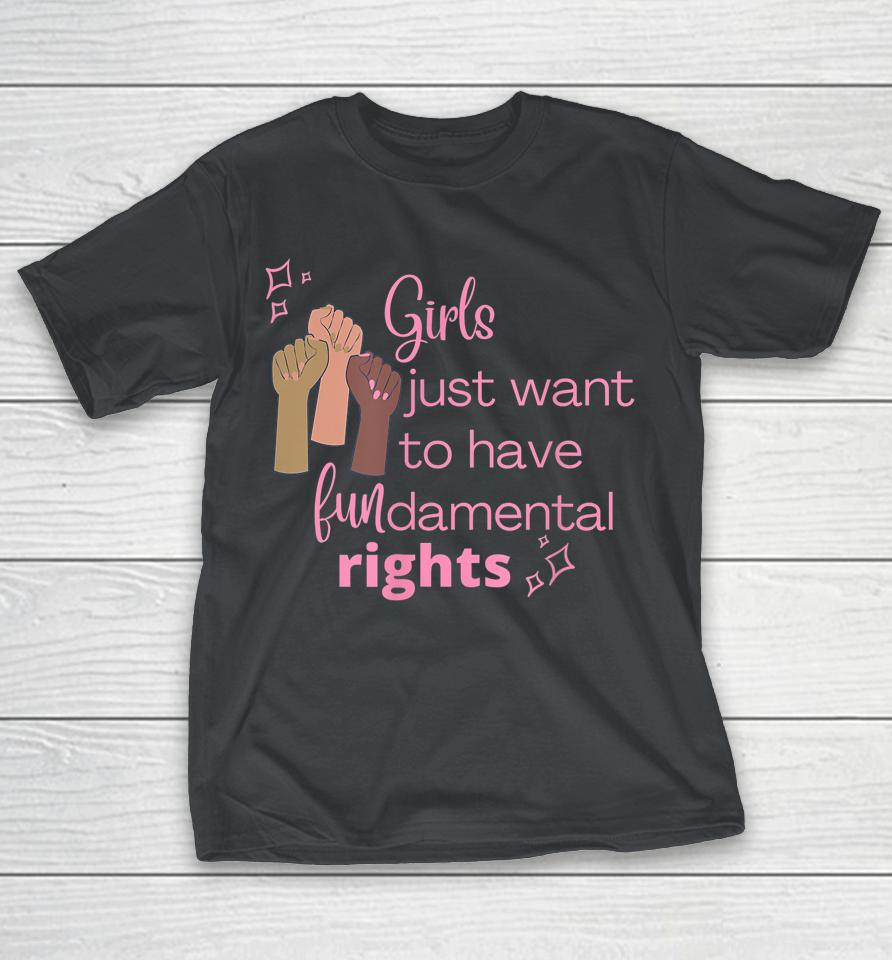 Girls Just Want To Have Fundamental Rights Pink Shirts