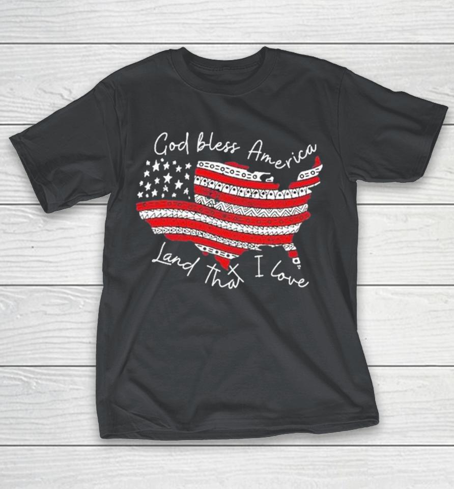 God Bless America Land That I Love Shirts