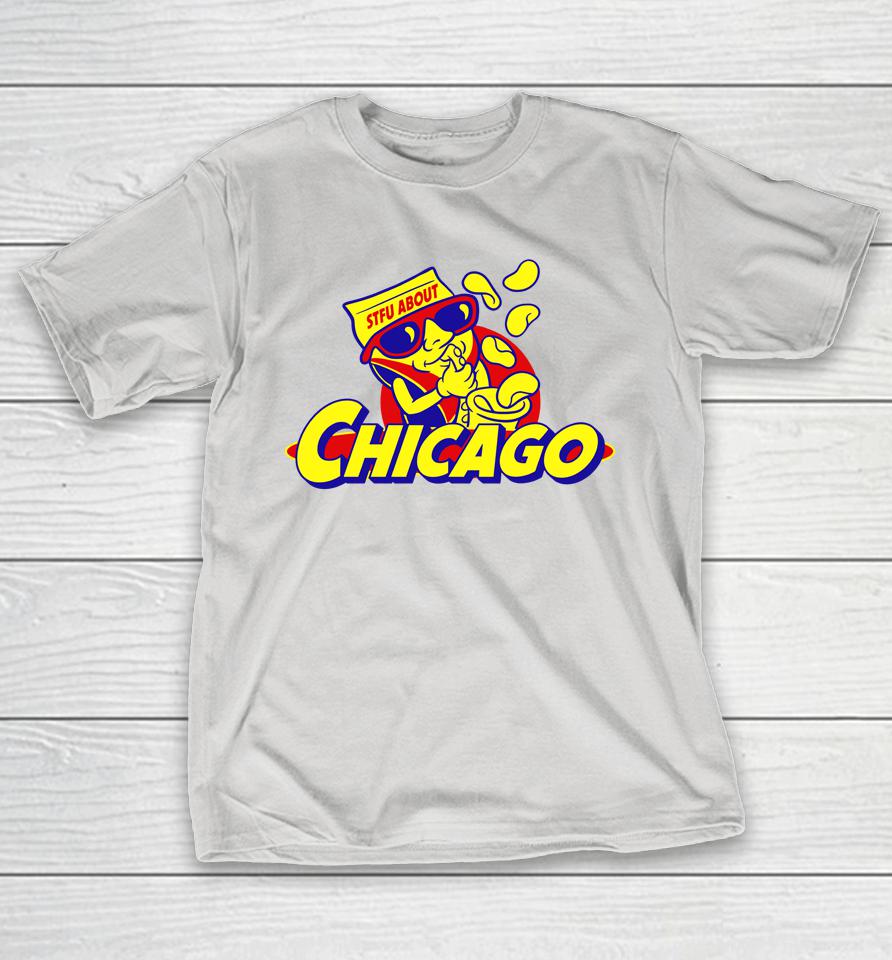 Harebrained Design Stfu About Chicago Snacks Shirts