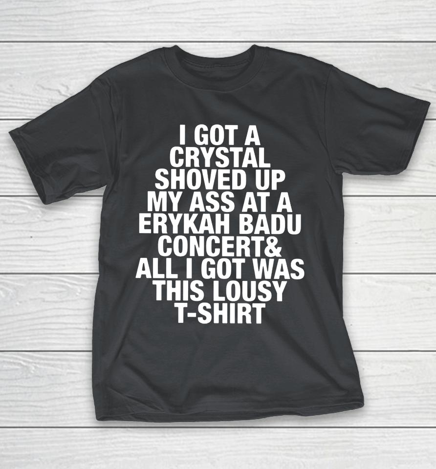 Harry Styles Updates I Got A Crystal Shoved Up My Ass At A Erykah Badu Concert Shirts