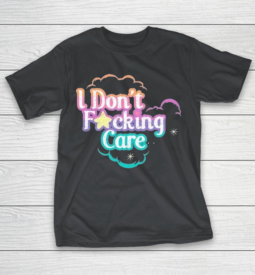 I Don't Fucking Care Shirts