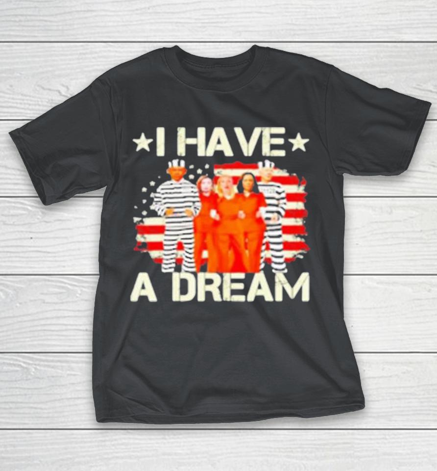 I Have A Dream Obama Pelosi Clinton Harris And Biden In Prison Shirts
