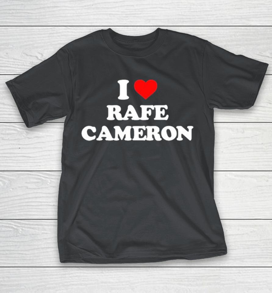 I Love Rafe Cameron Shirts