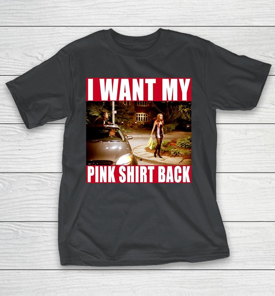 I Want My Pink Back Mean Girls Shirts