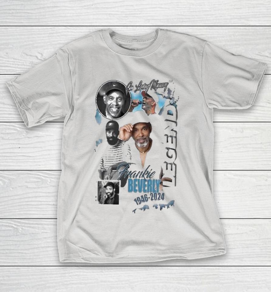 In Loving Memory Frankie Beverly Legend 1946-2024 Shirts