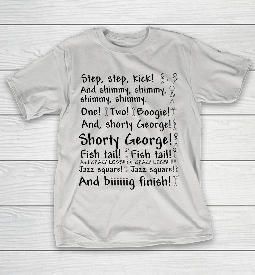 Inkyapparelcreations Shop Step Step Kick And Shimmy Shirts