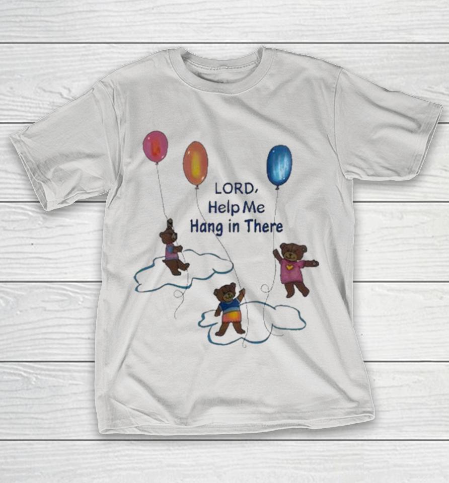 Kevin Abstract Wearing Lord Help Me Hang In There Shirts