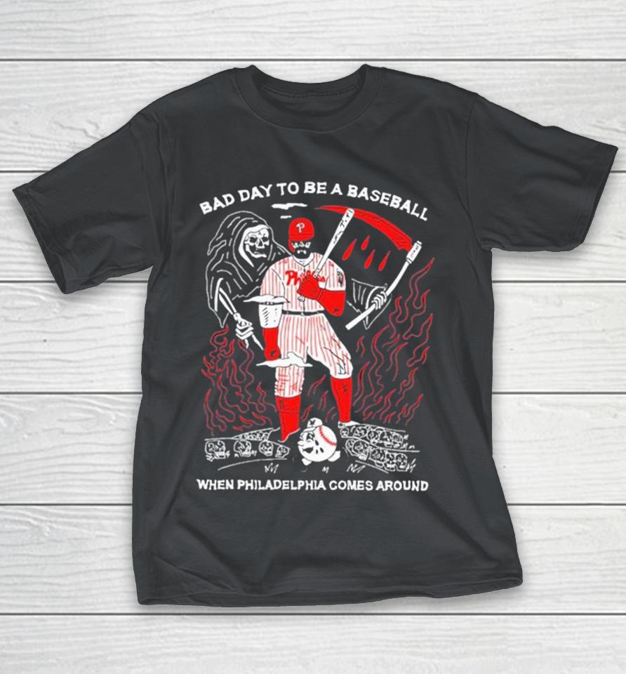 Kyle Schwarber Bad Day To Be A Baseball When Philadelphia Phillies Comes Around Grim Reaper Shirts