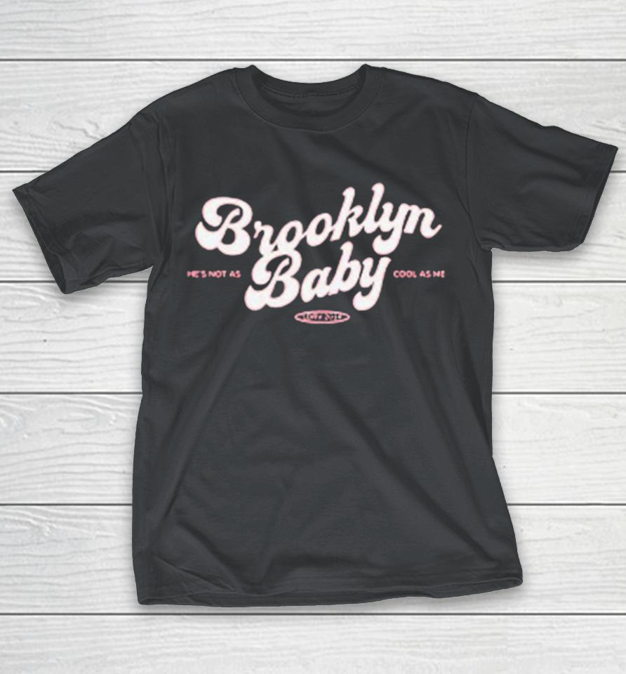 Lana Del Rey Brooklyn Baby He’s Not As Cool As Me Shirts