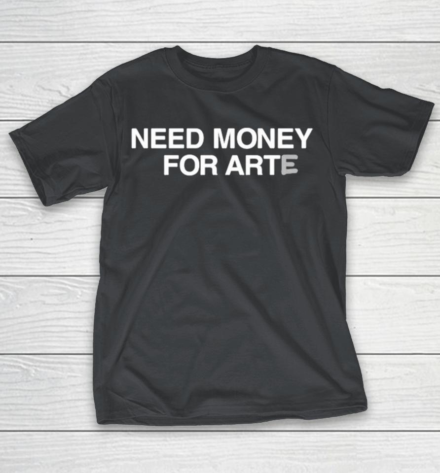 Lebron James Wearing Need Money For Arte Shirts