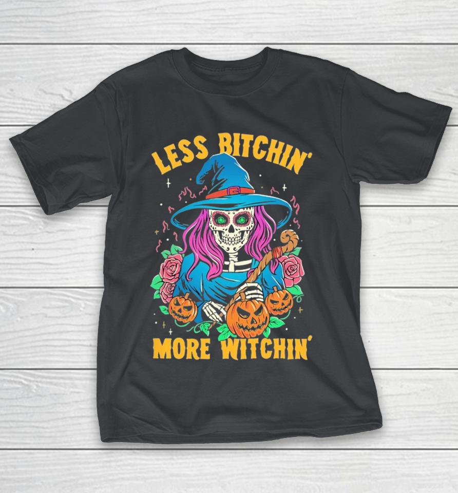 Less Bitchin’ More Witchin’ Modern Streets Shirts
