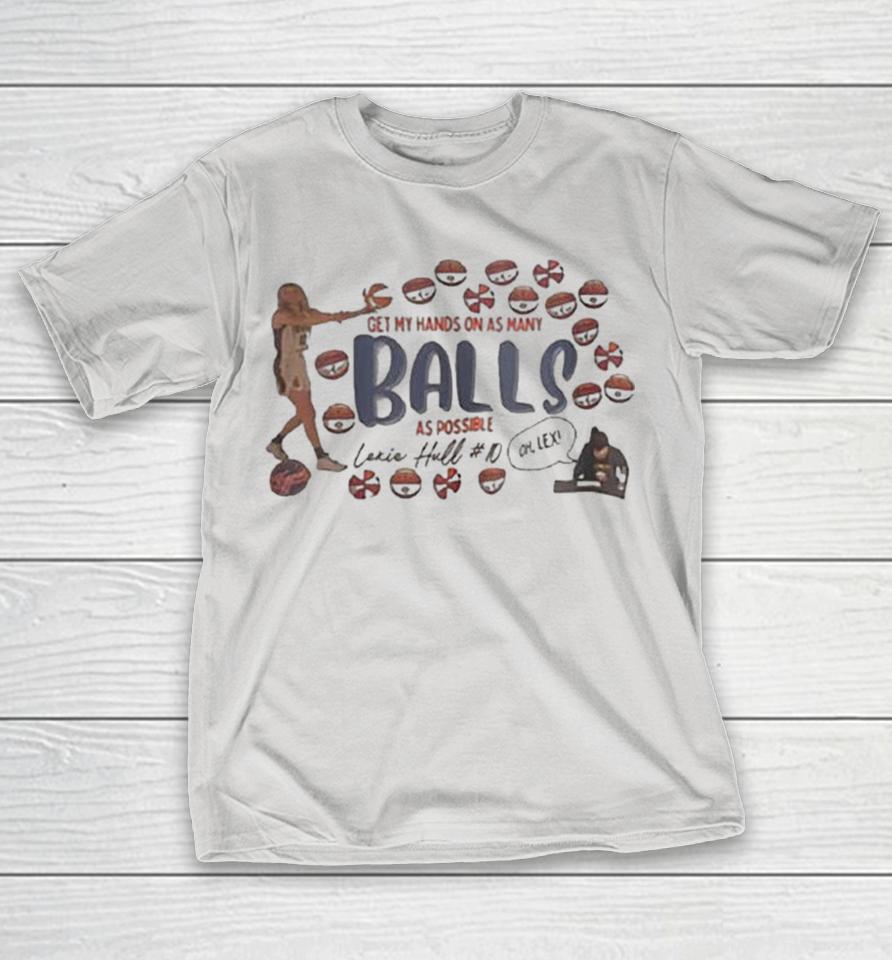 Lexie Hull Get My Hands On As Many Balls Shirts