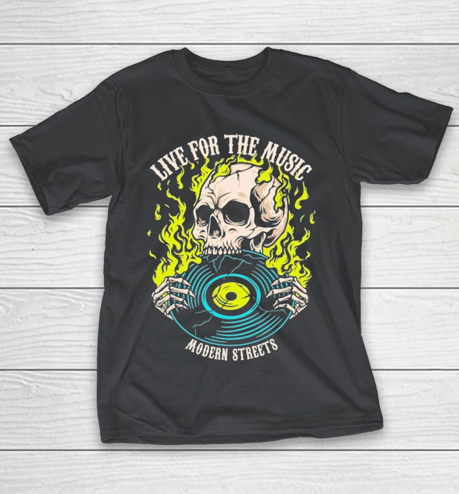 Live For The Music Modern Streets Shirts