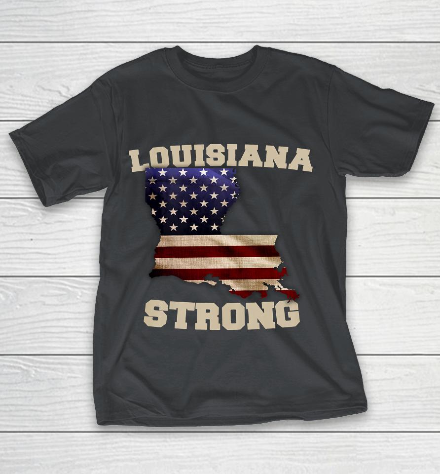 Louisiana Strong T Proud Louisiana Shirts StunningTshirt