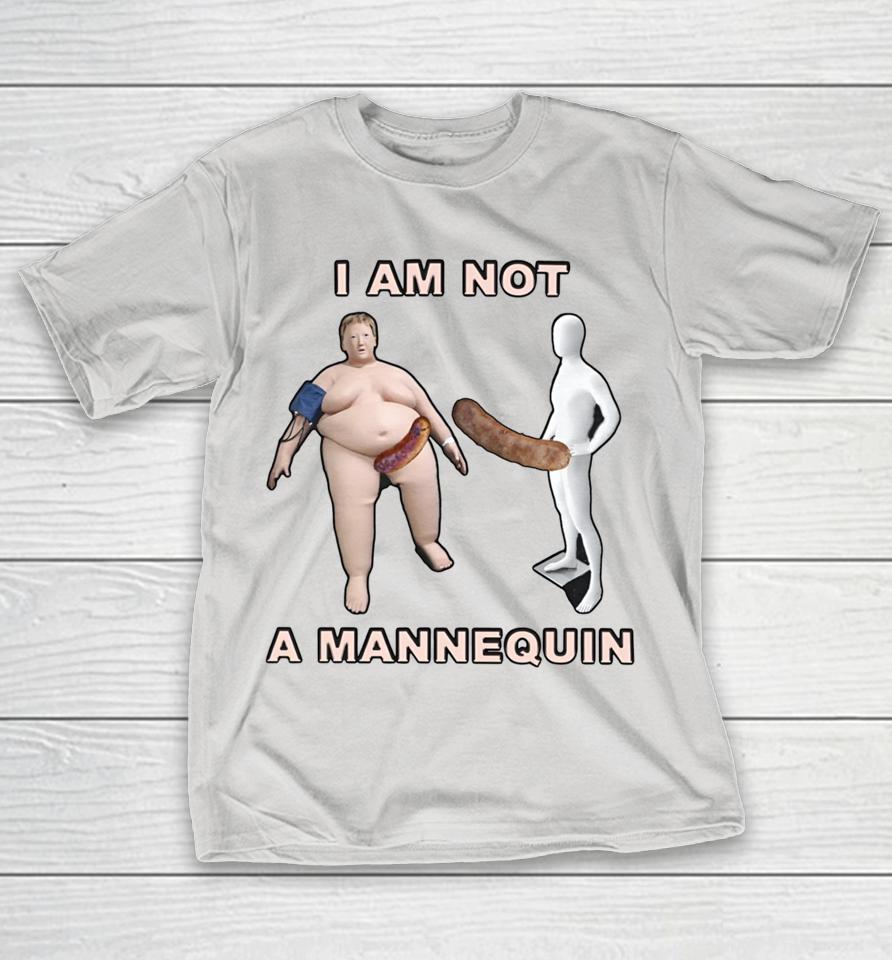 Luccainternational I Am Not A Mannequin Shirts