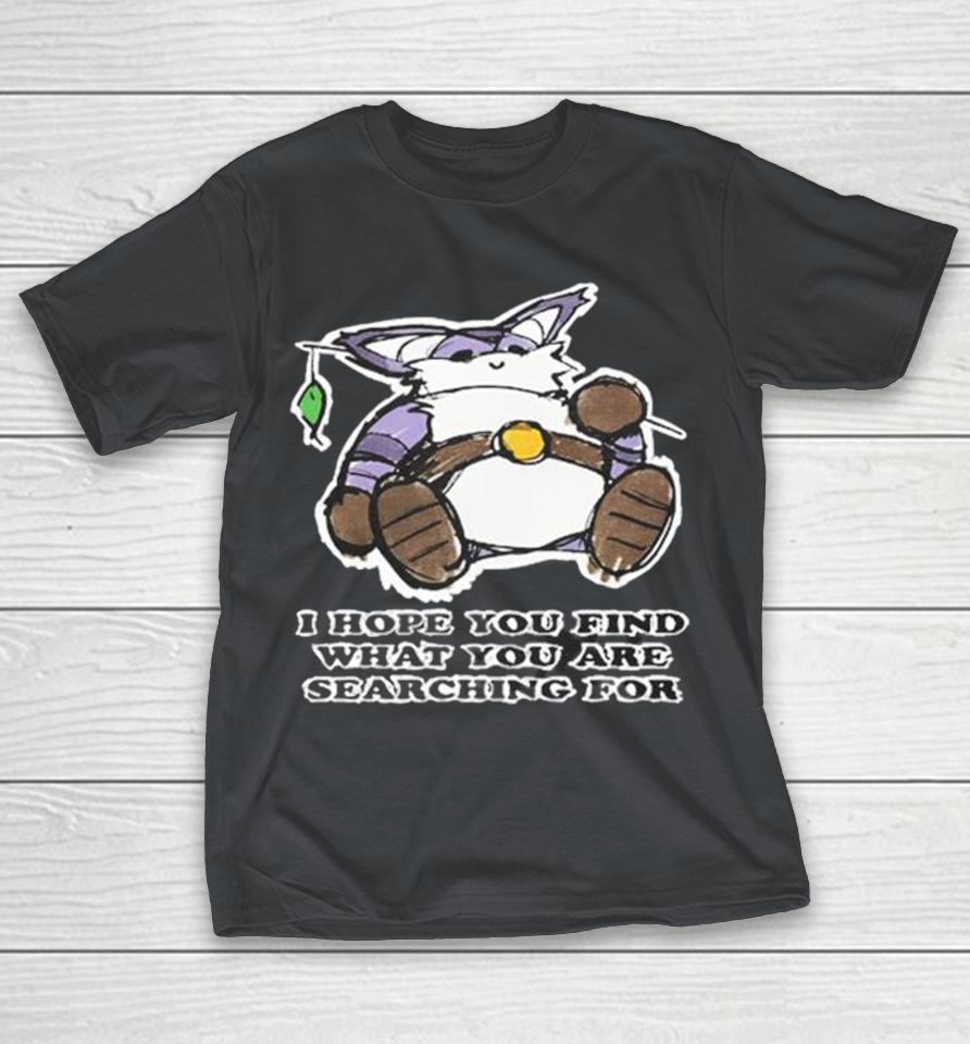 Mamono World I Hope You Find What You Are Searching For Shirts