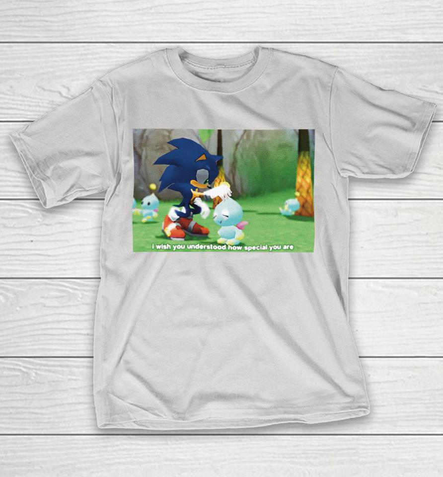 Mamonoworld I Wish You Understood How Special You Are Shirts