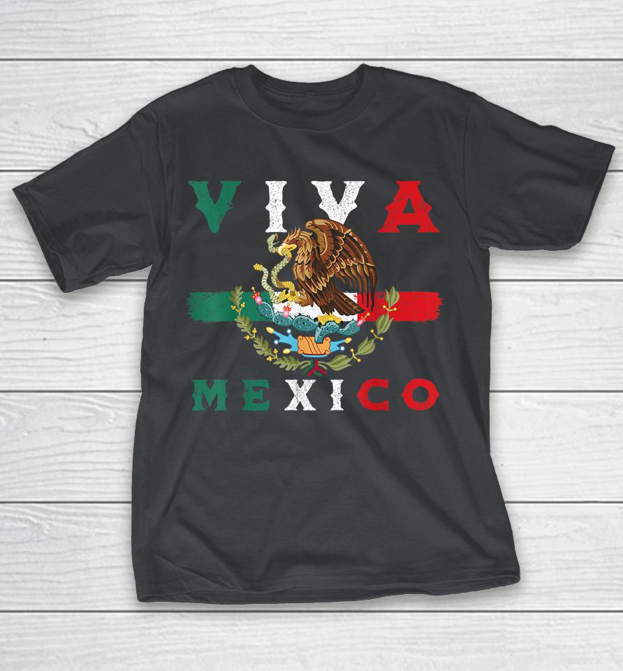 Mexican Independence Day Mexico Eagle Mexico Viva Mexico Shirts