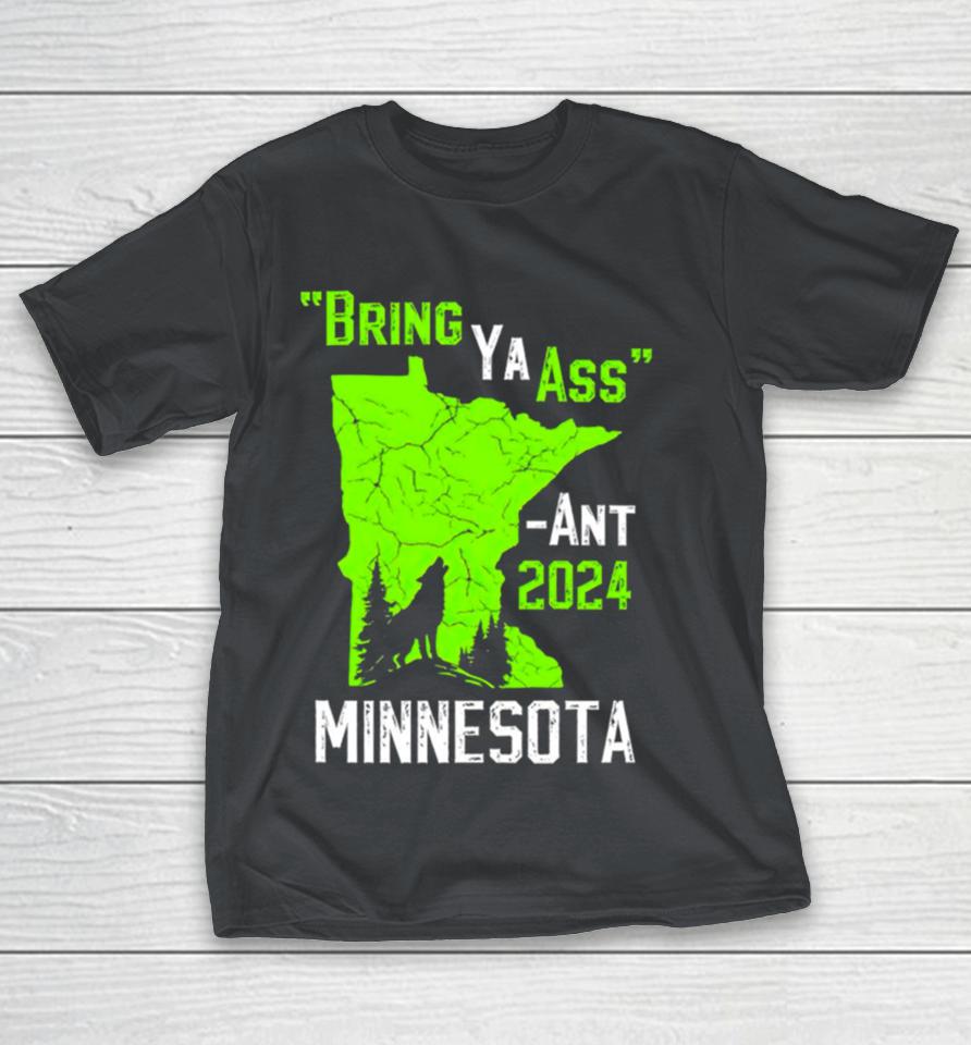 Minnesota Timberwolves Bring Ya Ass – Ant 2024 Shirts
